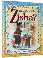 WHY WEREN'T YOU ZISHA