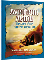 AVRAHAM AVINU - THE STORY OF THE FATHER OF OUR NATION