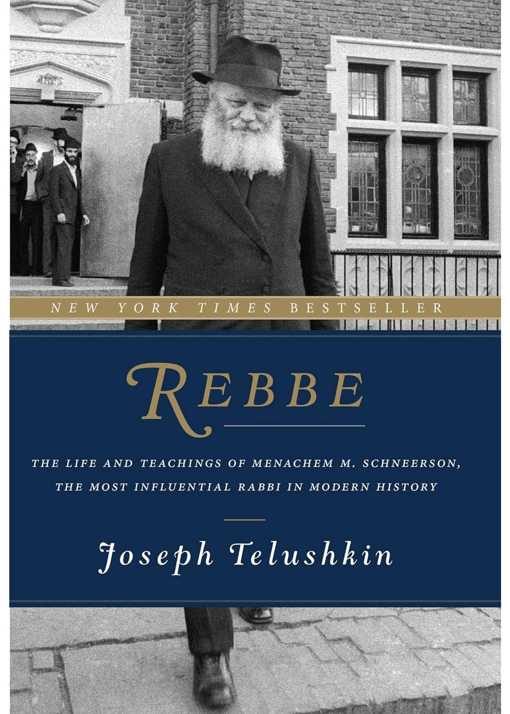 REBBE - THE LIFE AND TEACHINGS