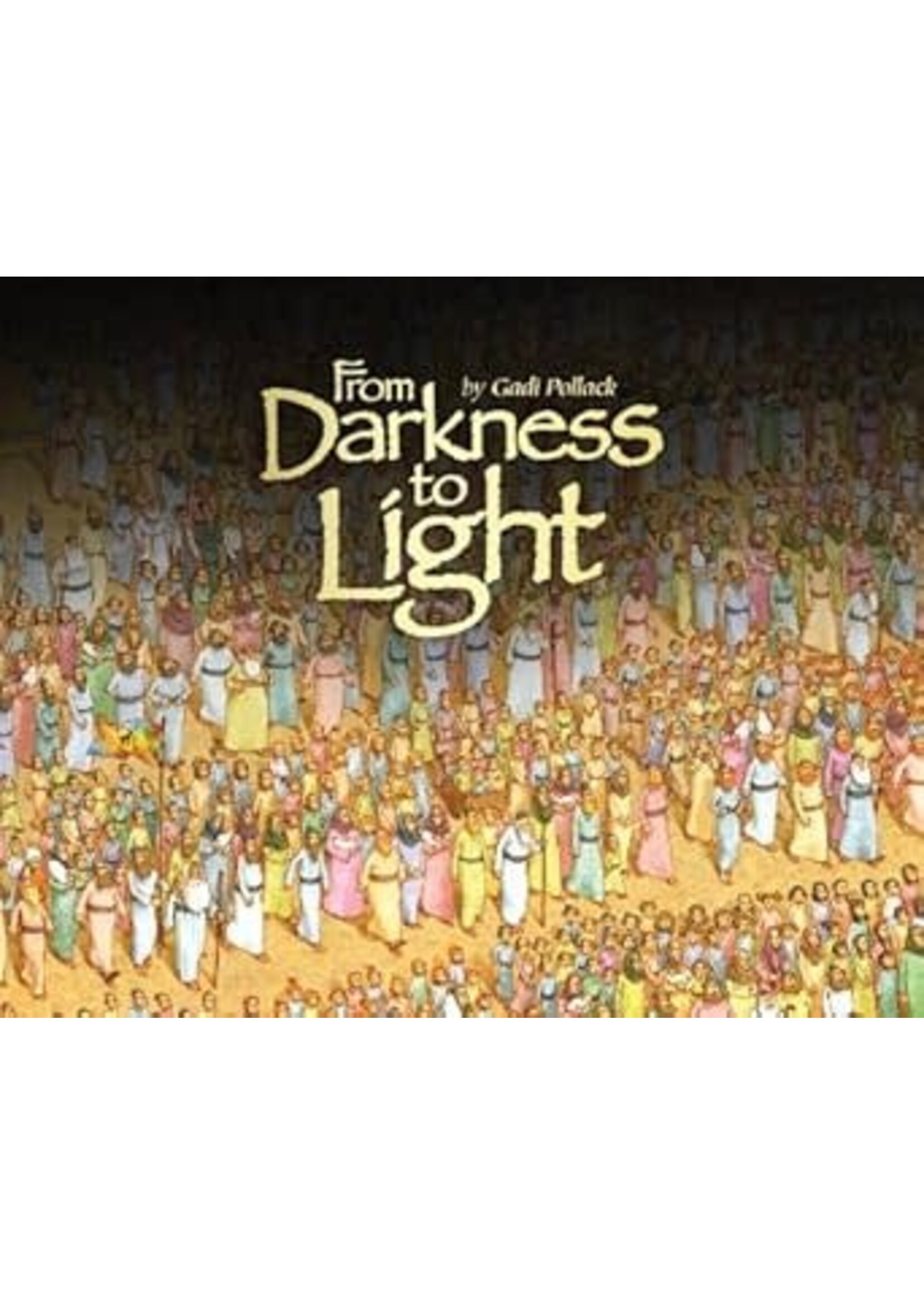 FROM DARKNESS TO LIGHT - GADI POLLACK - EXODUS STORY