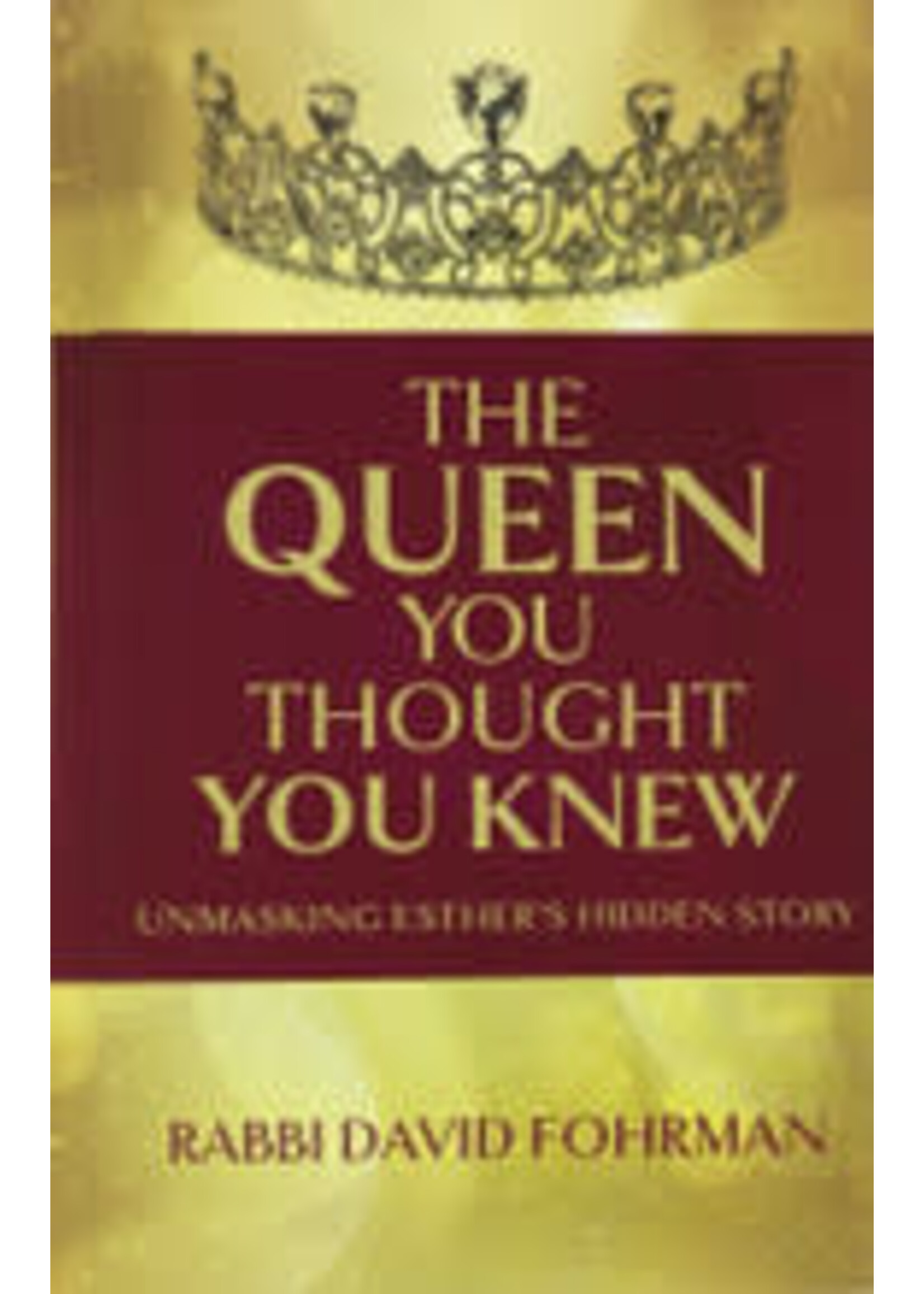 THE QUEEN YOU THOUGHT YOU KNEW - FOHRMAN