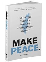 MAKE PEACE: A STRATEGIC GUIDE FOR ACHEIVING LASTING PEACE IN ISREAL - PAPERBACK