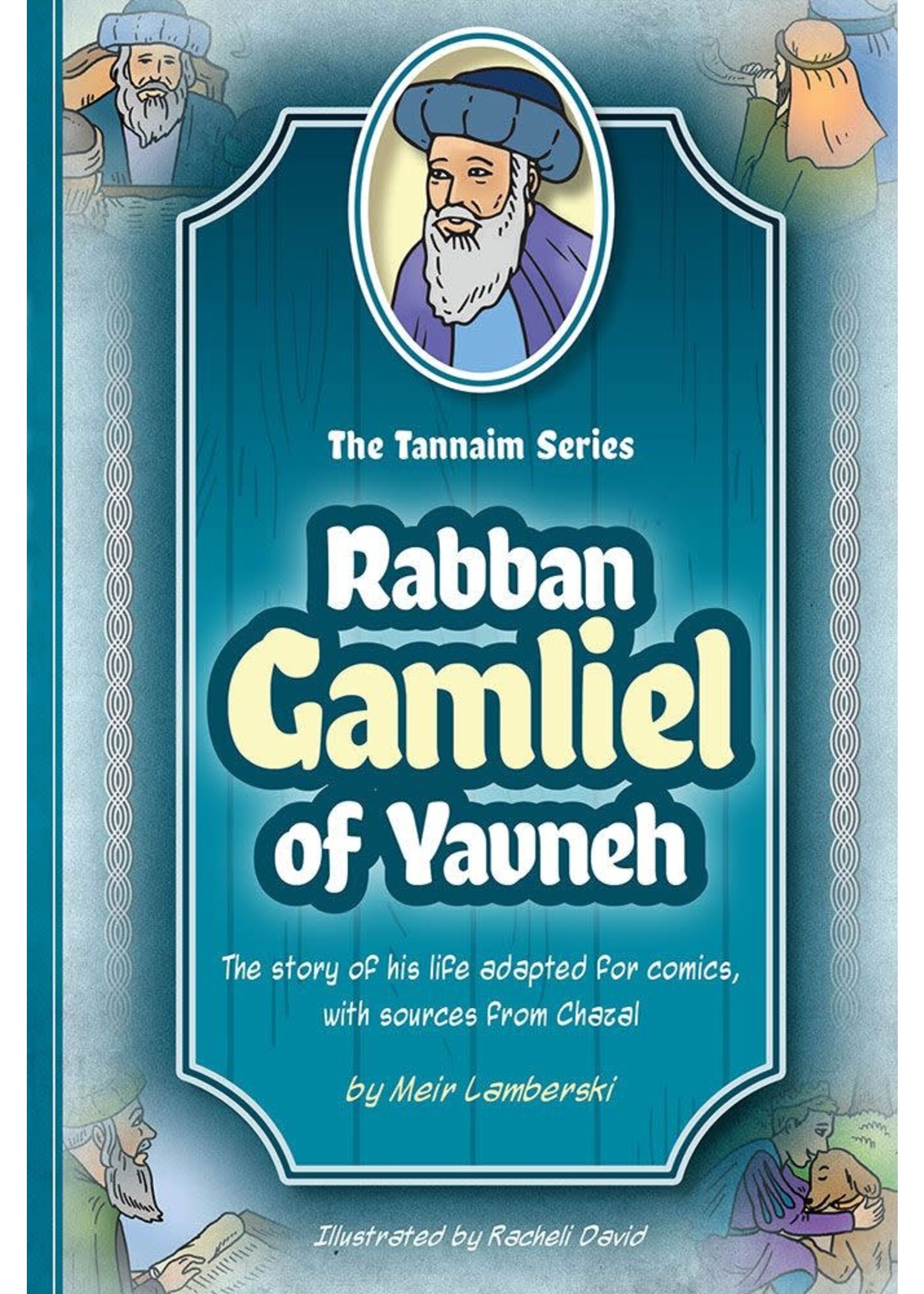 TANAIM SERIES; RABBAN GAMLIEL OF YAVNEH