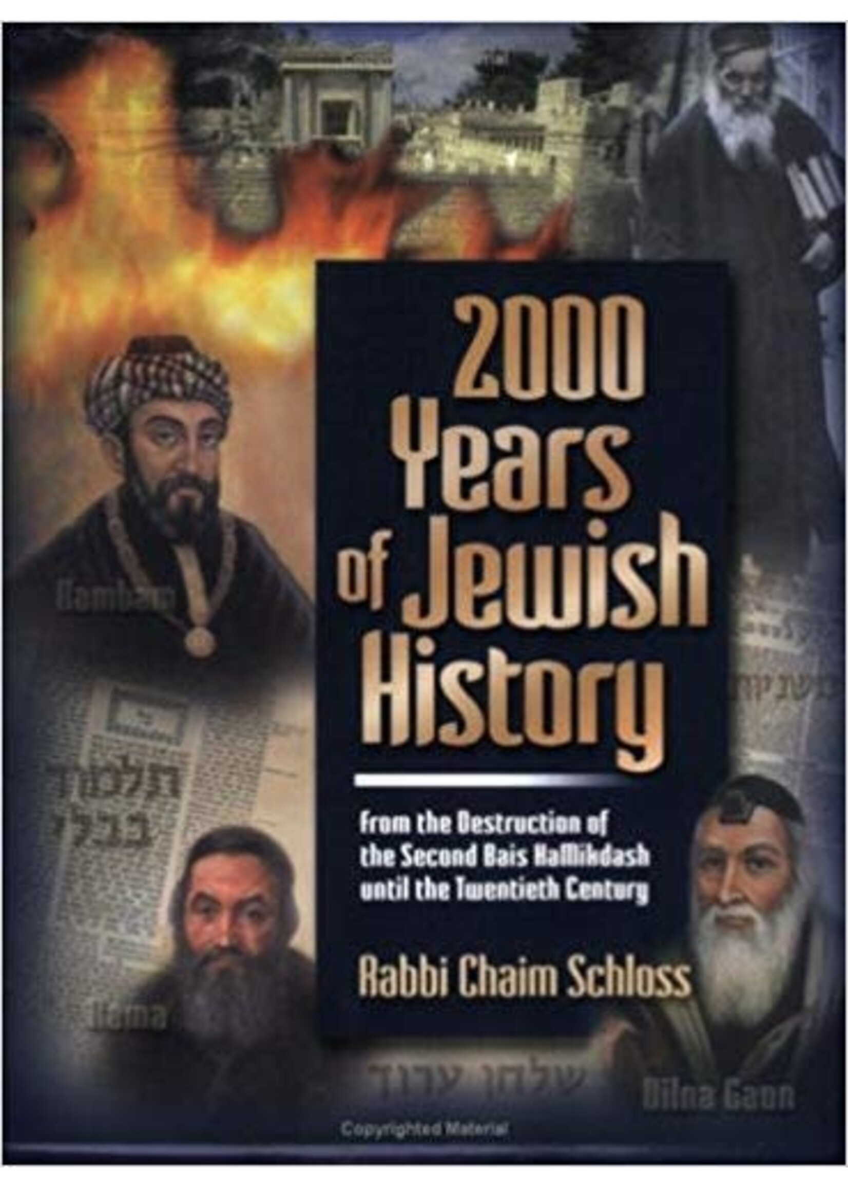 2000 YEARS OF JEWISH HISTORY [RABBI CHAIM SCHLOSS]
