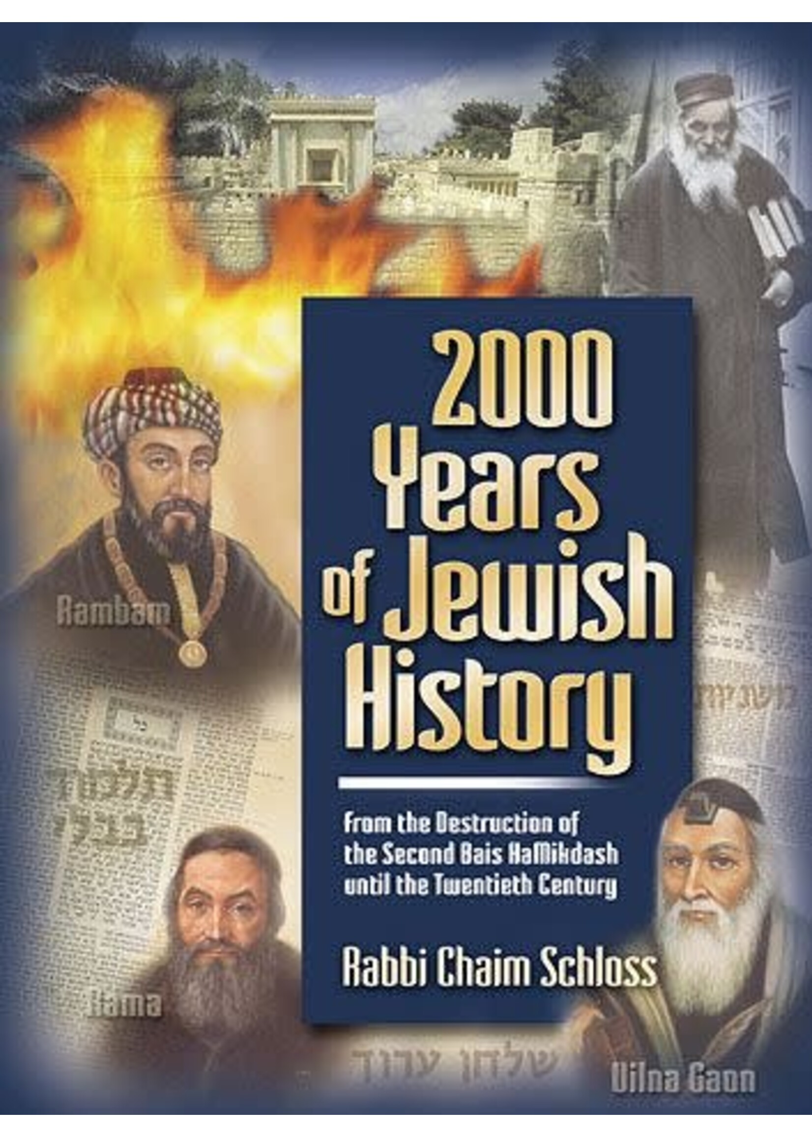 2000 YEARS OF JEWISH HISTORY [RABBI CHAIM SCHLOSS]