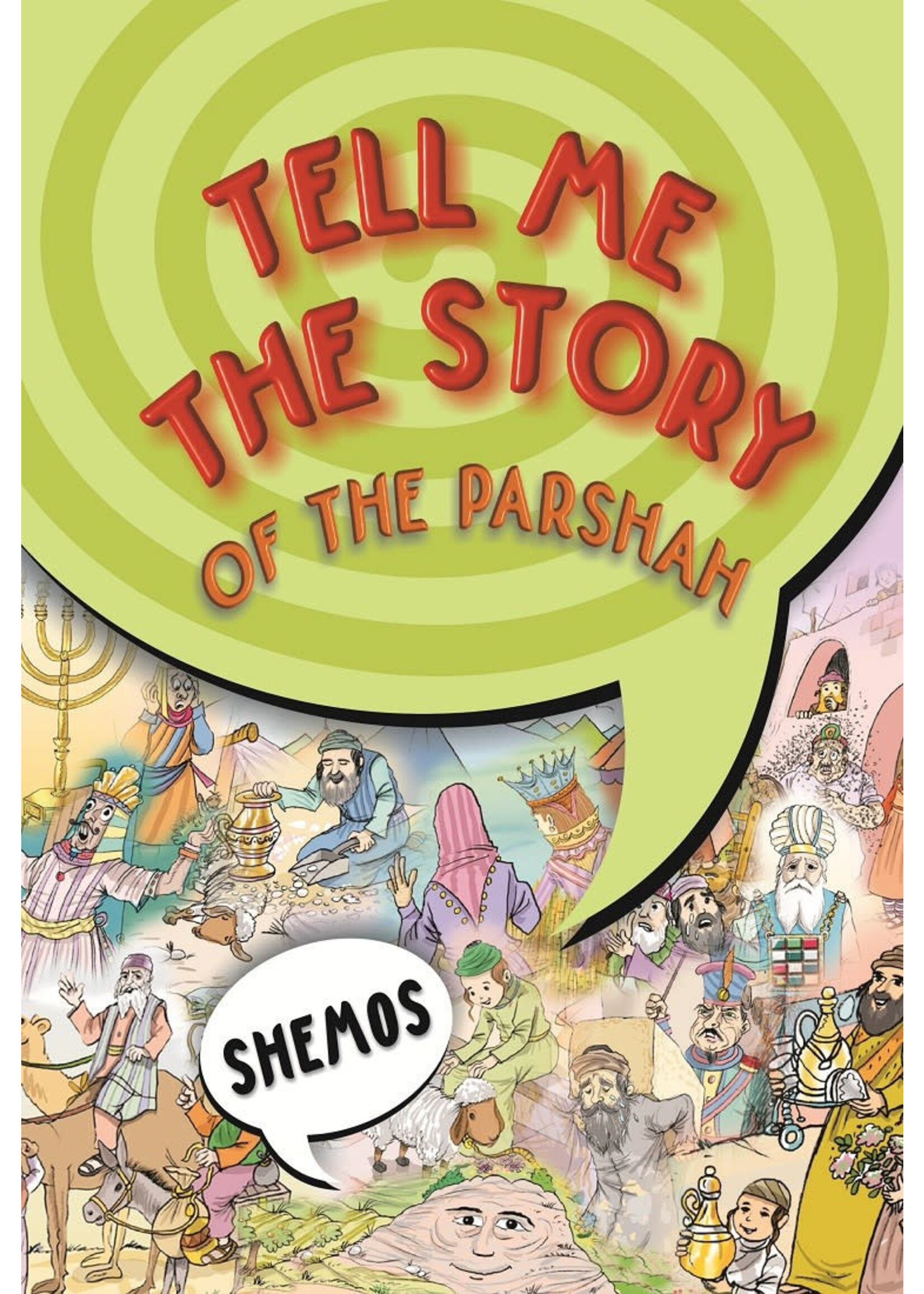 TELL ME THE STORY... SHEMOT