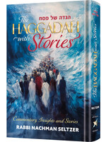 THE HAGGADAH WITH STORIES - NACHMAN SELTZER