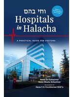 HOSPITALS IN HALACHA - A PRACTICAL GUIDE FOR VISITORS