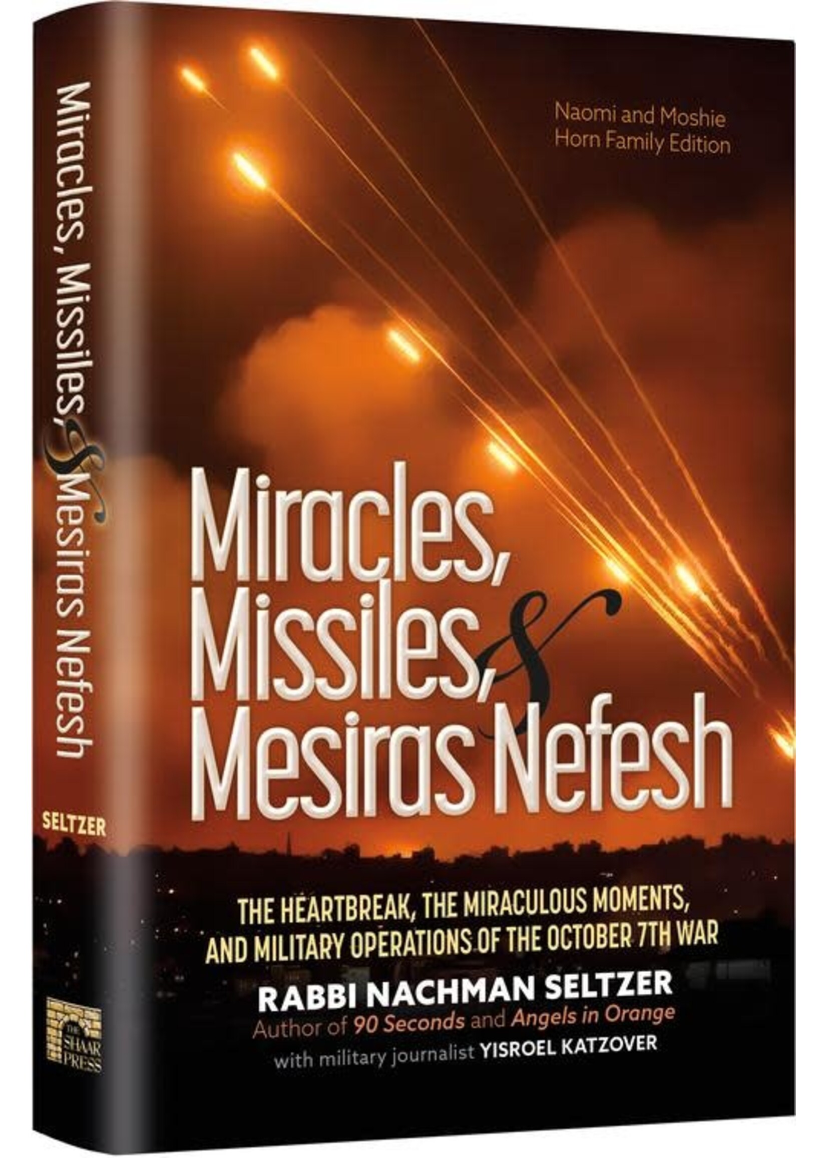 MIRACLES, MISSLES & MESIRAS NEFESH  [NACHMAN SELTZER]