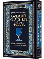 RAV DANIEL GLATSTEIN ON THE HAGGADAH - SPANISH