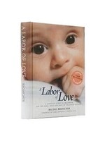 LABOR OF LOVE  - A COMPLETE GUIDE TO CHILDBIRTH