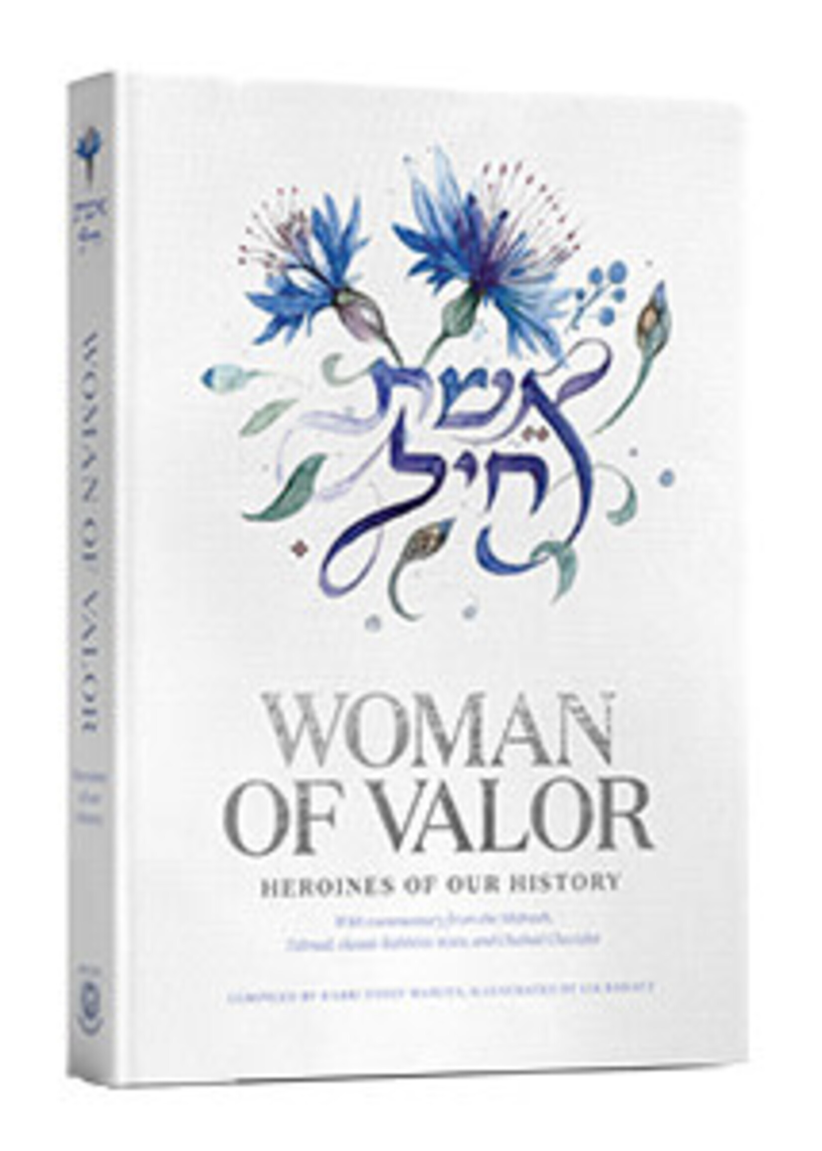 EISHES CHAYIL - WOMAN OF VALOR HEROINES OF OUR HISTORY
