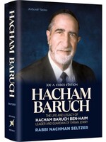 HACHAM BARUCH - LEADER AND GUARDIAN OF SYRIAN JEWRY