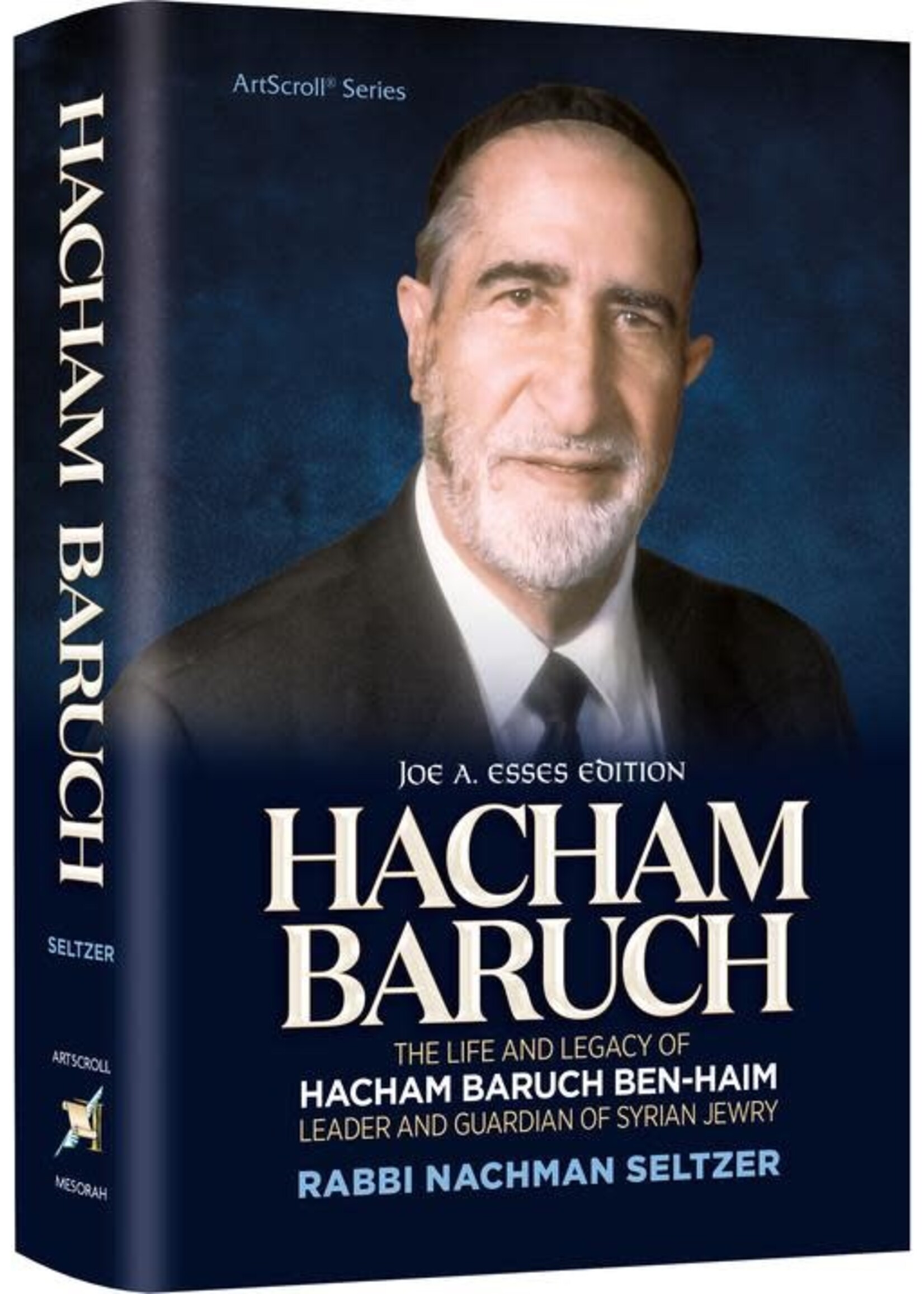 HACHAM BARUCH - LEADER AND GUARDIAN OF SYRIAN JEWRY