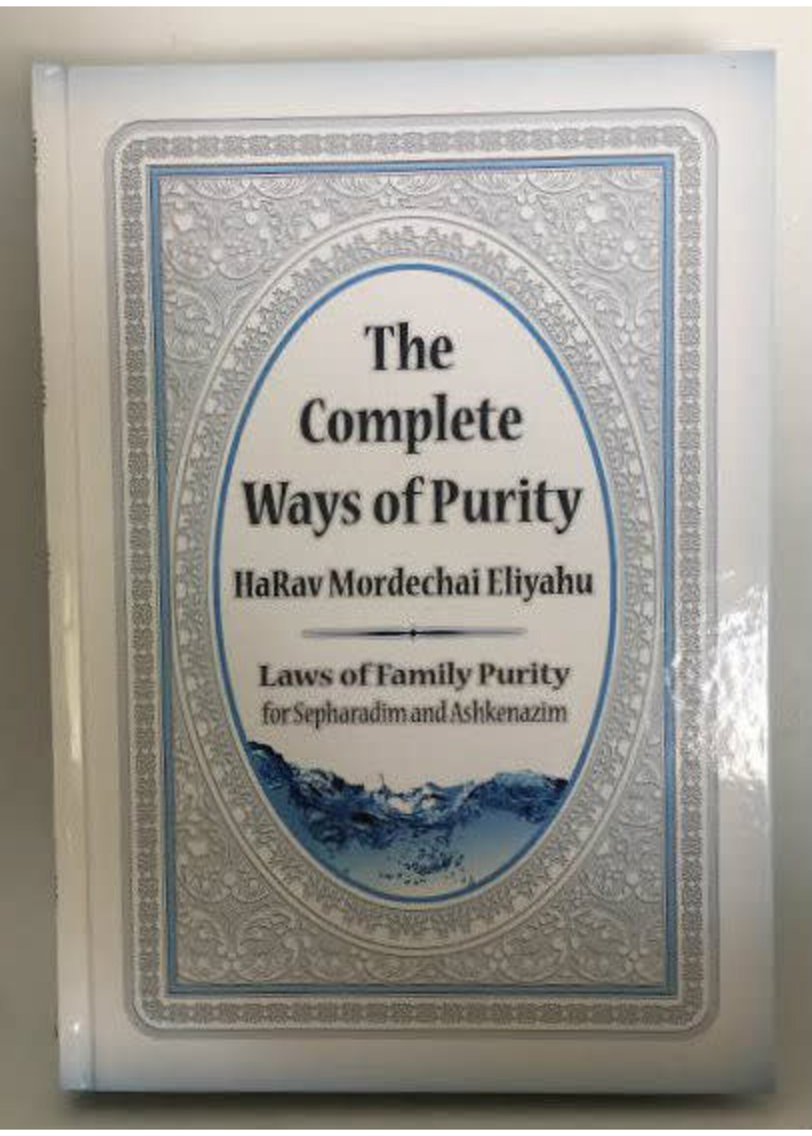 THE COMPLETE WAYS OF PURITY - HARAV MORDECHAI ELIYAHU