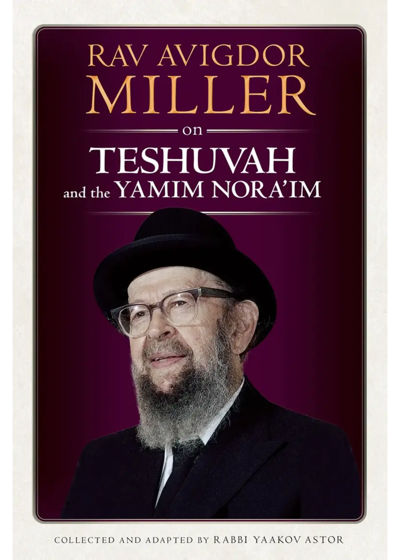 RAVE AVIGDOR MILLER ON TESHUVAH AND THE YAMIM NORA'IM