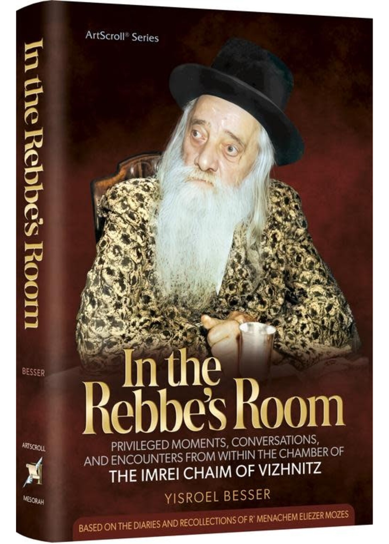 IN THE REBBE'S ROOM - THE IMREI CHAIM OFVIZHNITZ