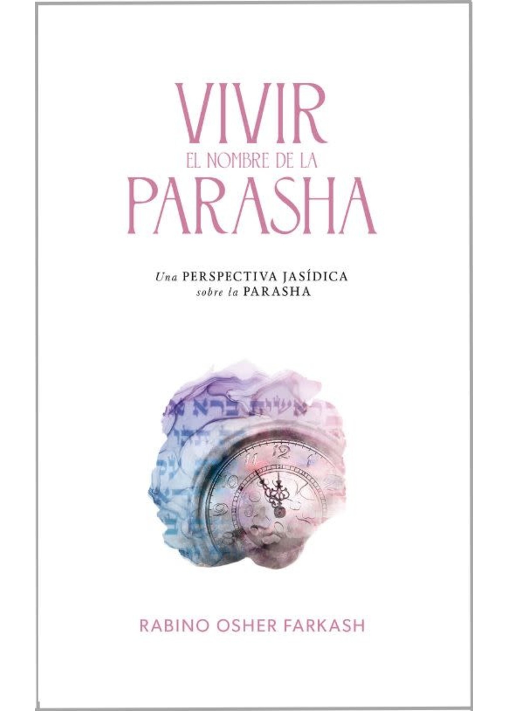 VIVIR EL NOMBRE DE LA PARASHA