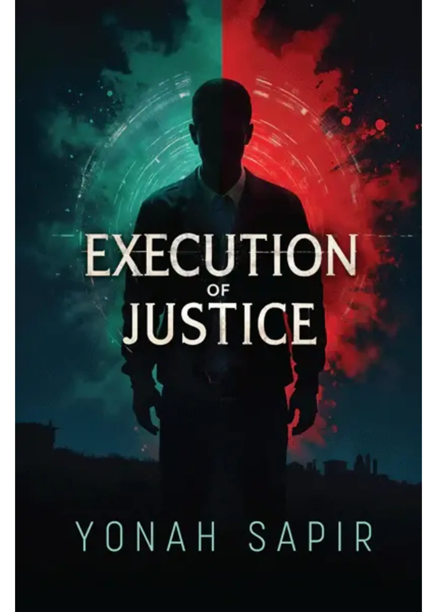 EXECUTION OF JUSTICE - YONAH SAPIR