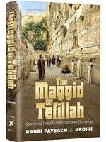 THE MAGGID ON TEFILLAH - RABBI PAYSACH KROHN