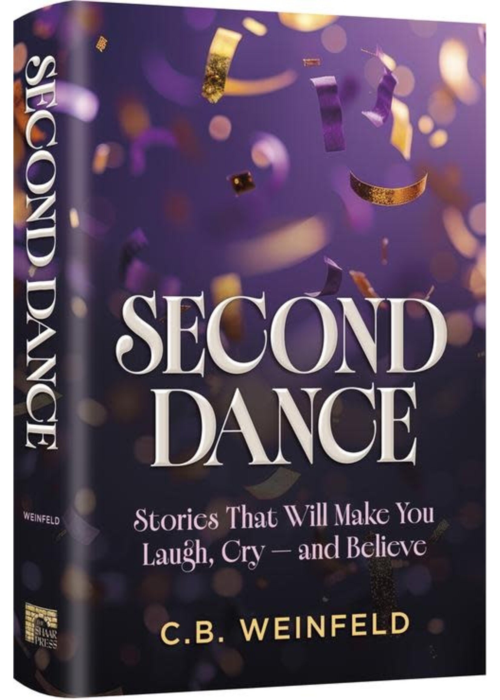 SECOND DANCE - STORIES THAT WILL LAUGH, CRY- AND BELIEVE