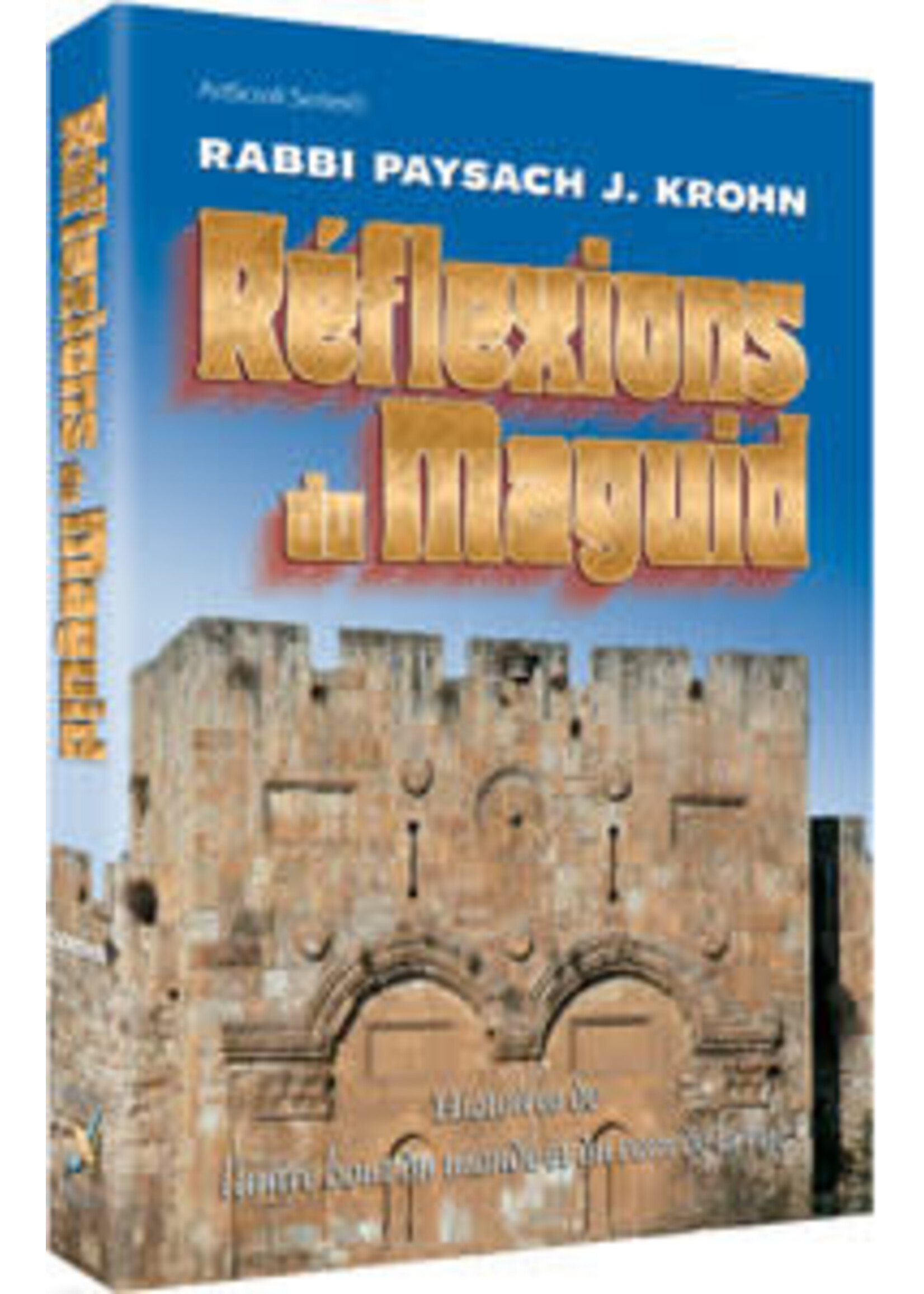 REFLECTIONS OF THE MAGGID - FRENCH - RABBI PAYSACH KROHN