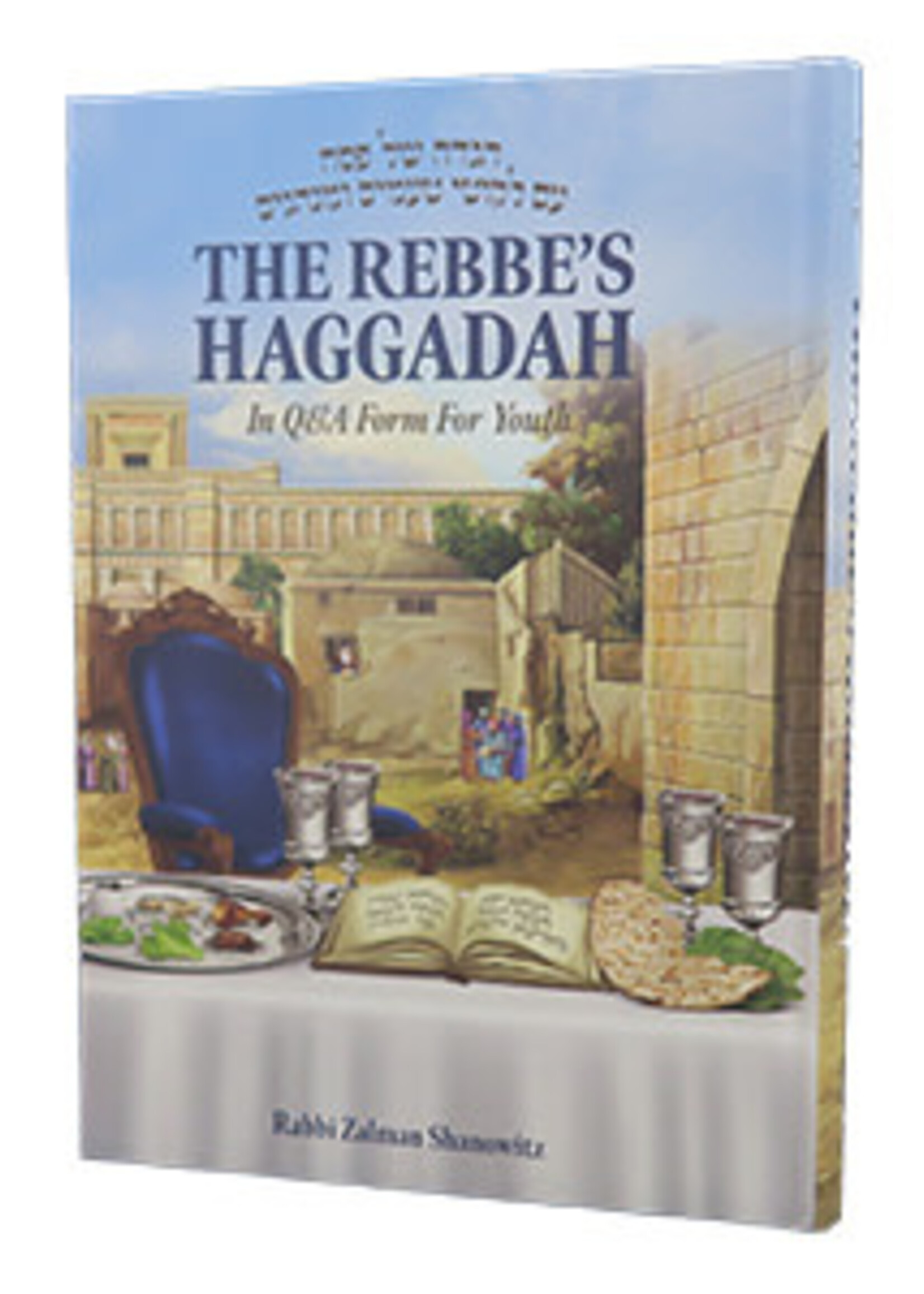THE REBBE'S HAGGADAH IN Q&A FORM FOR YOUTH