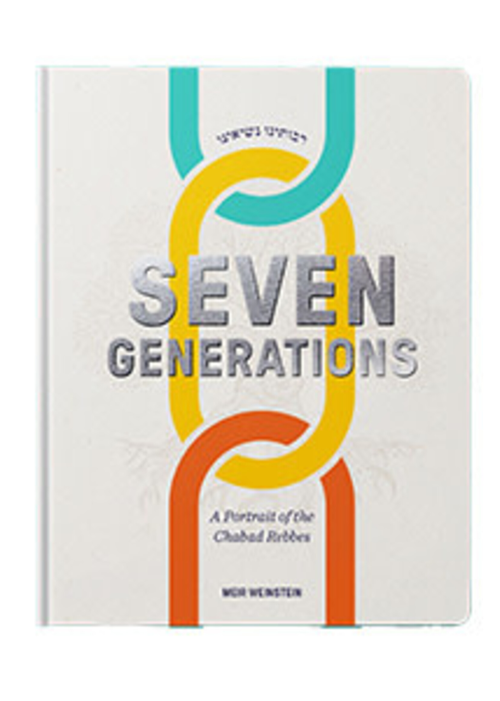 SEVEN GENERATIONS - A PORTRAIT OF THE CHABAD REBBES