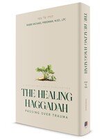 THE HEALING HAGGADAH - PASSING OVER TRAUMA