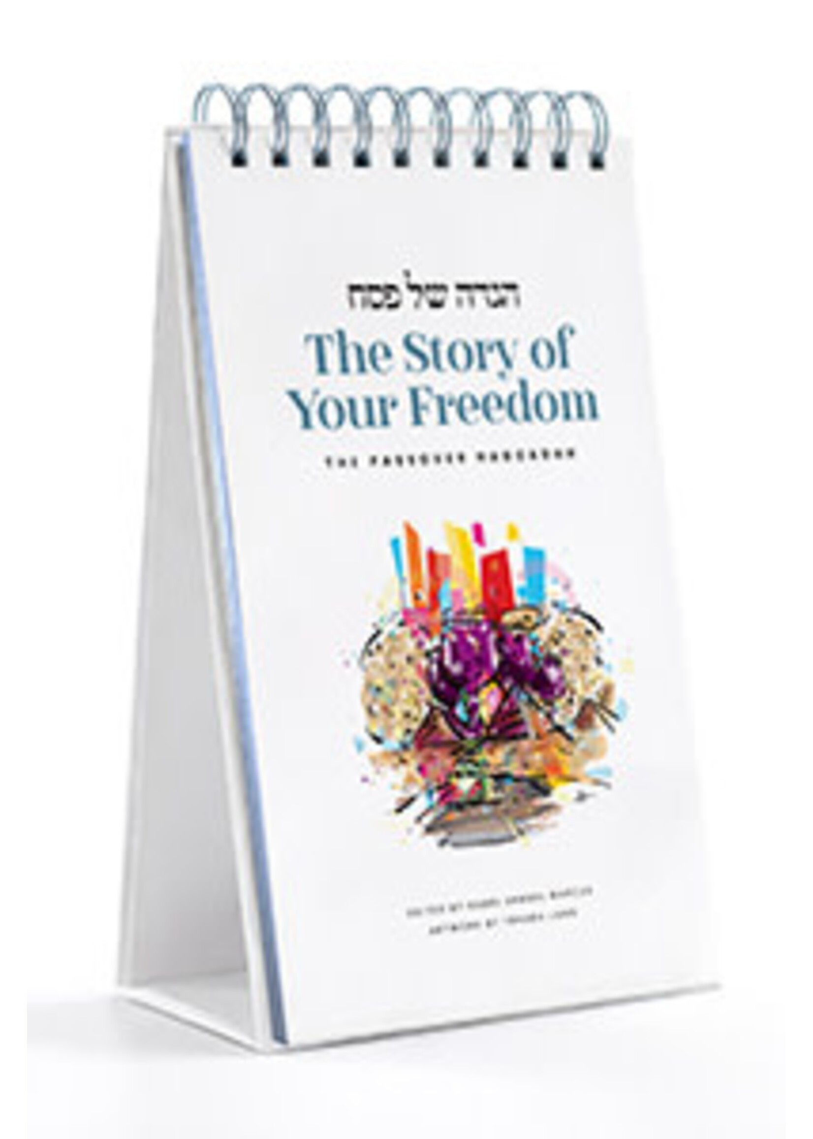 HAGGADAH - STORY OF YOUR FREEDOM - SELF STANDING EDITION