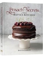 PESACH SECRETS FROM BATYA'S KITCHEN
