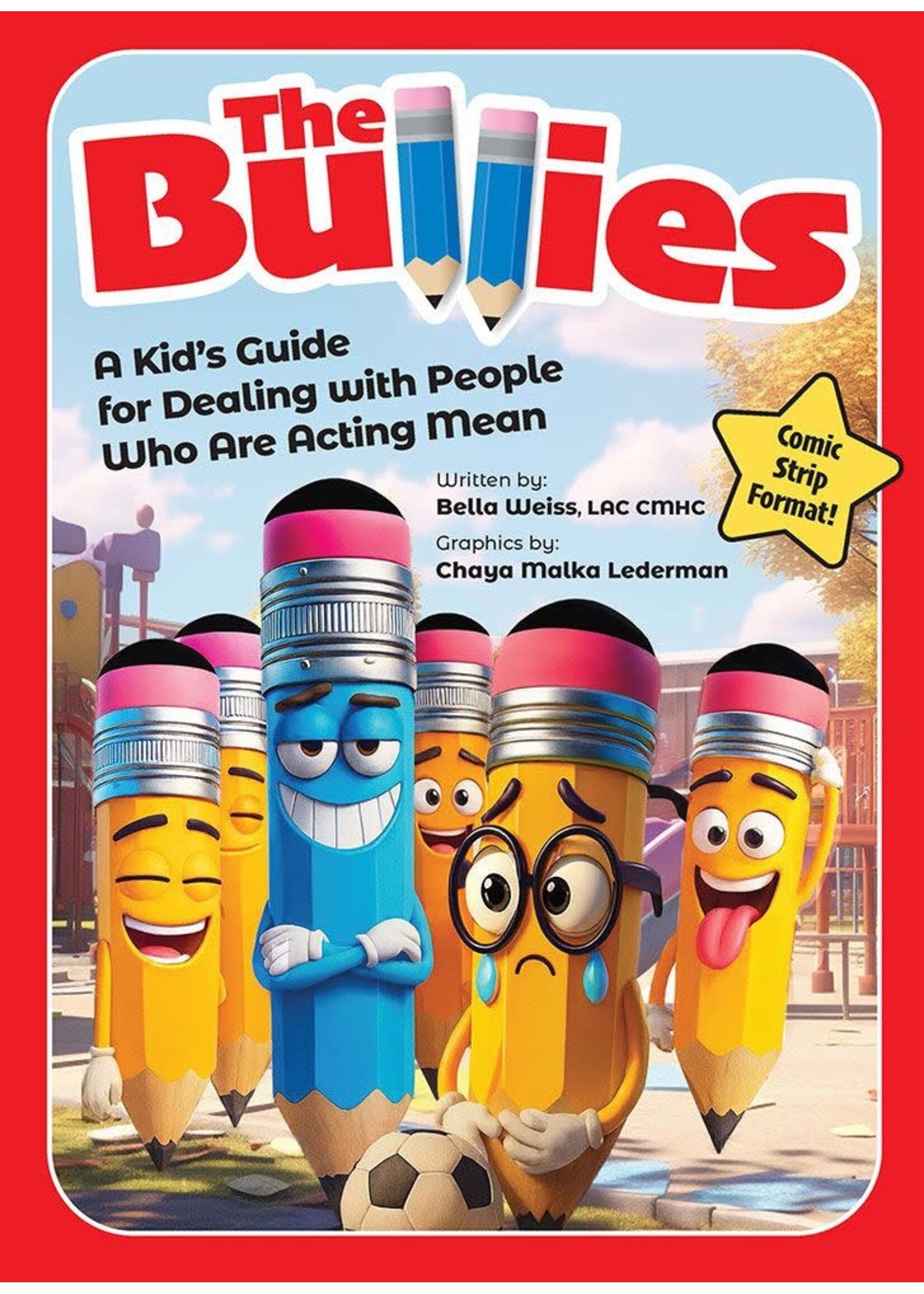 THE BULLIES - A kid's guide for dealing with people who are acting mean