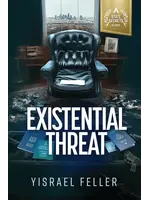 EXISTENTIAL THREAT - YISRAEL FELLER