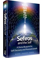 THE SEFIROS AND THE SELF - A DIVINE BLUEPRINT FOR SELF DISCOVERY AND PERSONAL GROWTH