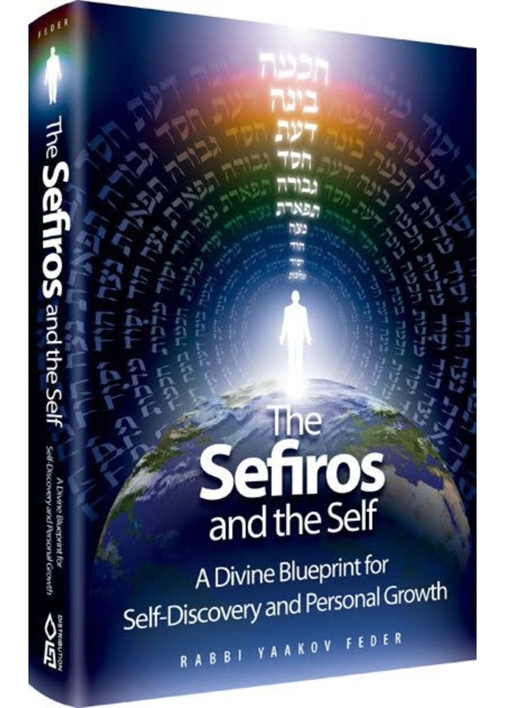 THE SEFIROS AND THE SELF - A DIVINE BLUEPRINT FOR SELF DISCOVERY AND PERSONAL GROWTH