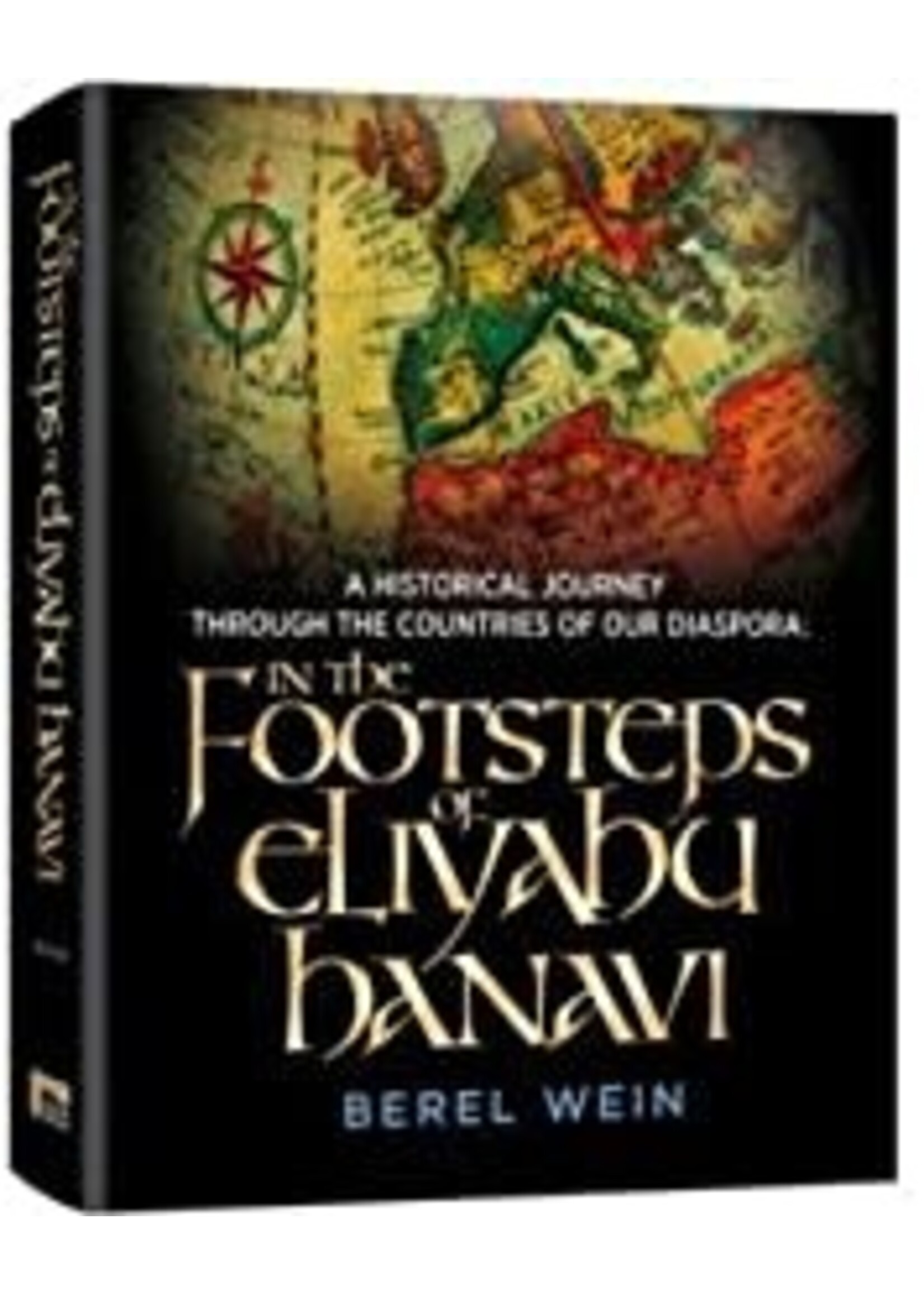 IN THE FOOTSTEPS OF ELIYAHU HANAVI [BEREL WEIN]