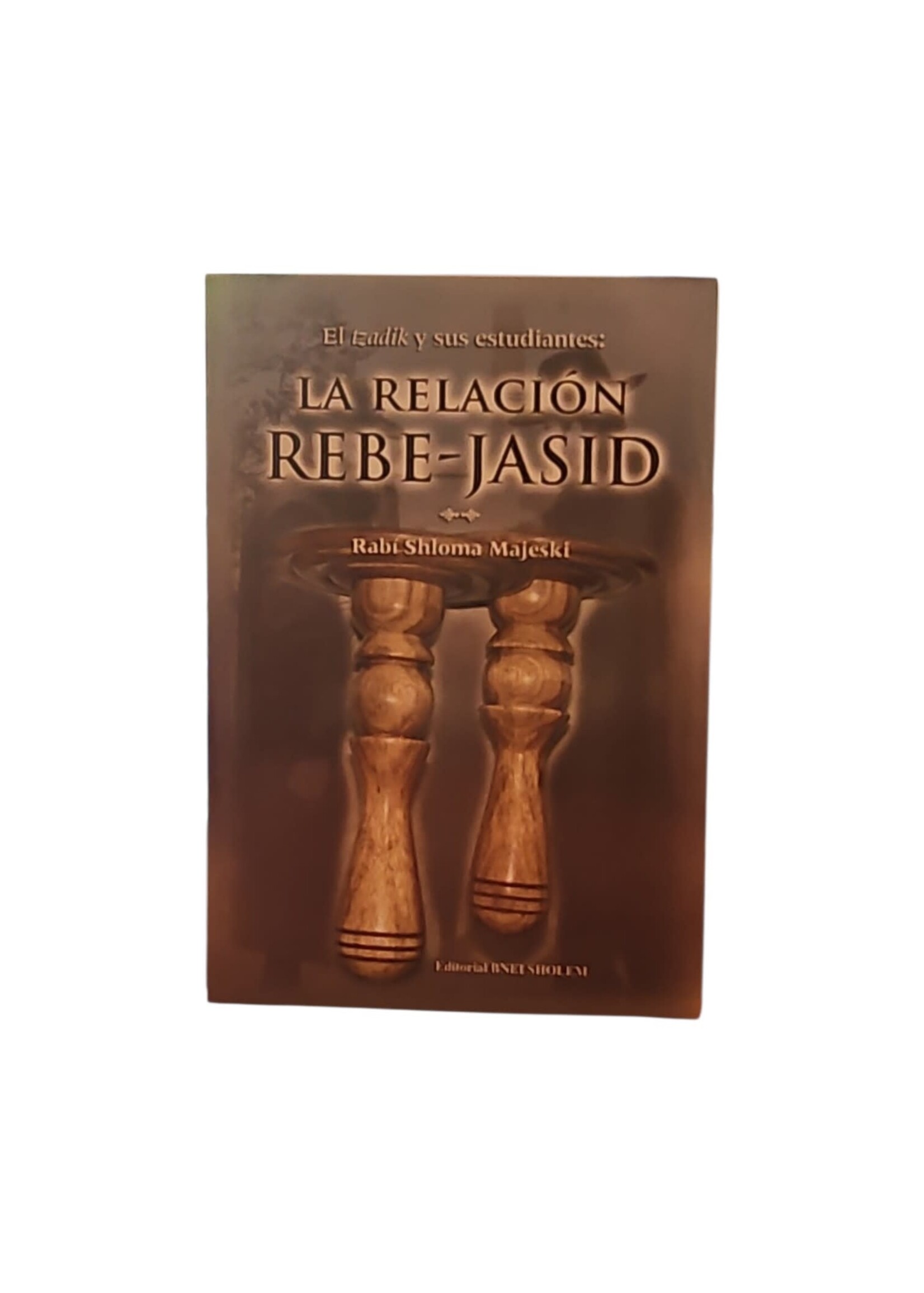 LA RELACION REBBE - JASID [RABI SHLOMA MAJESKI]