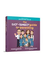 THE EASY-SHMEEZY GUIDE TO PARENTING  [MOSHE SHERIZEN & DOVID SCHATZKAMER]