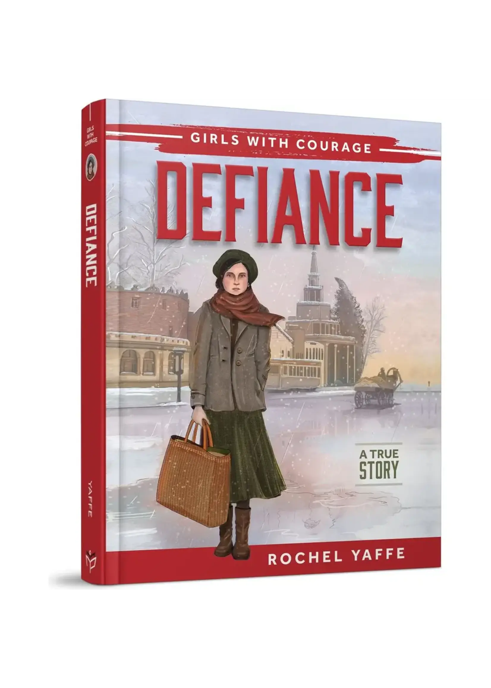 DEFIANCE - GIRLS WITH COURAGE SERIES [ROCHEL YAFFE]