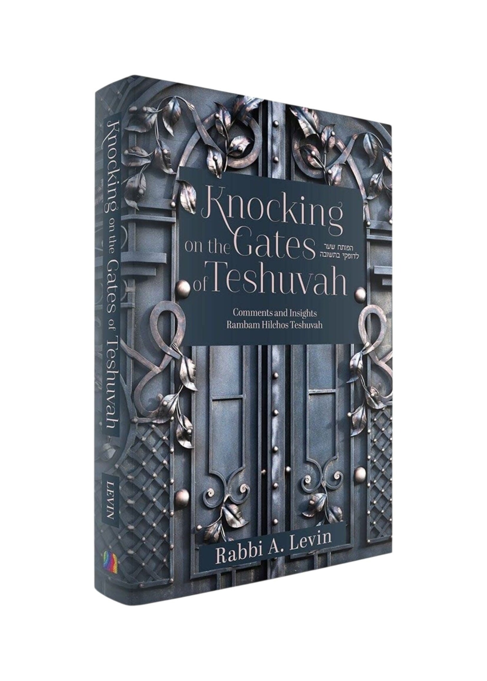 KNOCKING ON THE GATES OF TESHUVAH [RABBI A. LEVIN]