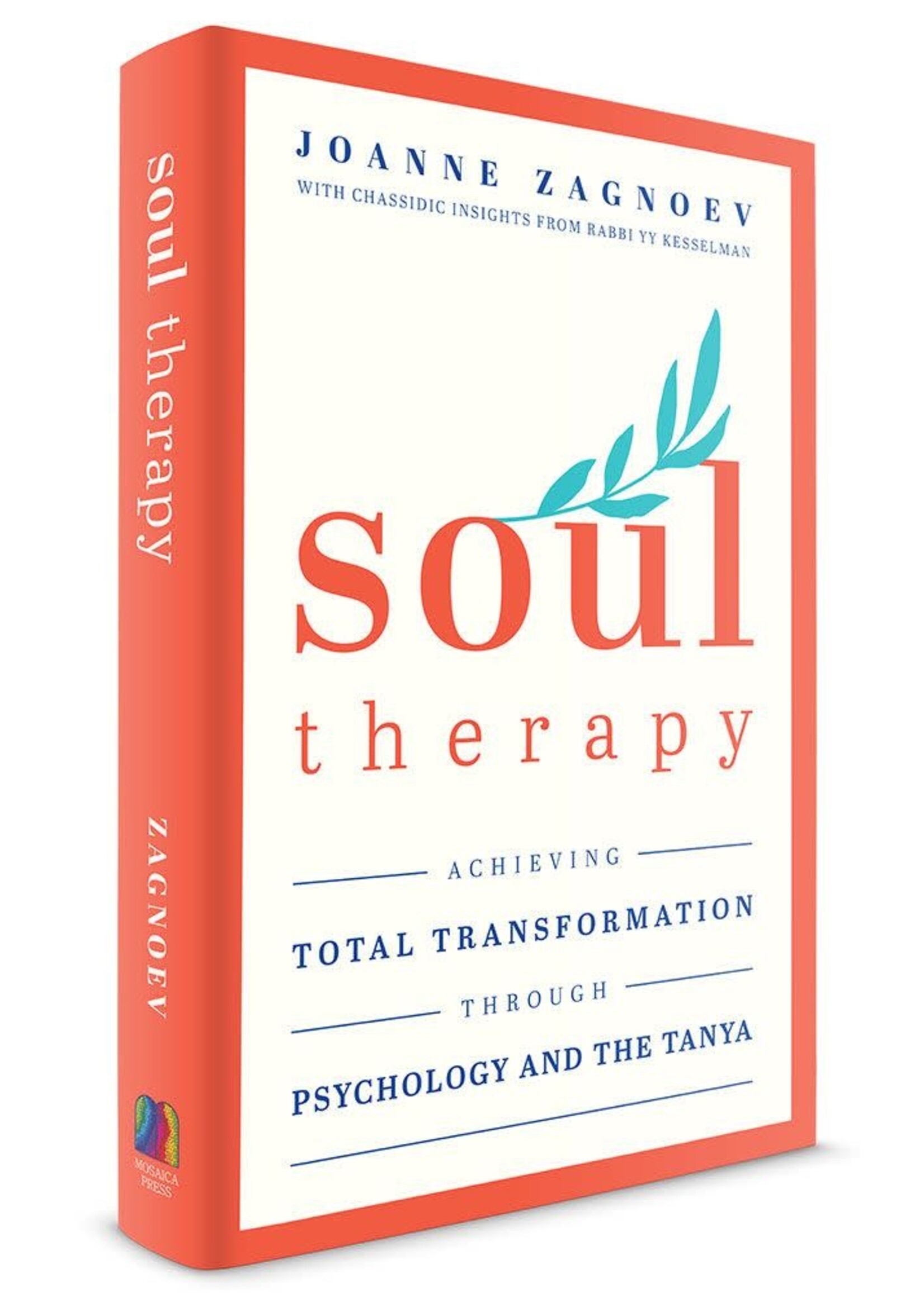 SOUL THERAPY - ACHIEVING TOTAL TRANSFORMATION THROUGH PSYCHOLOGY AND TANYA [JOANNE ZAGNOEV]