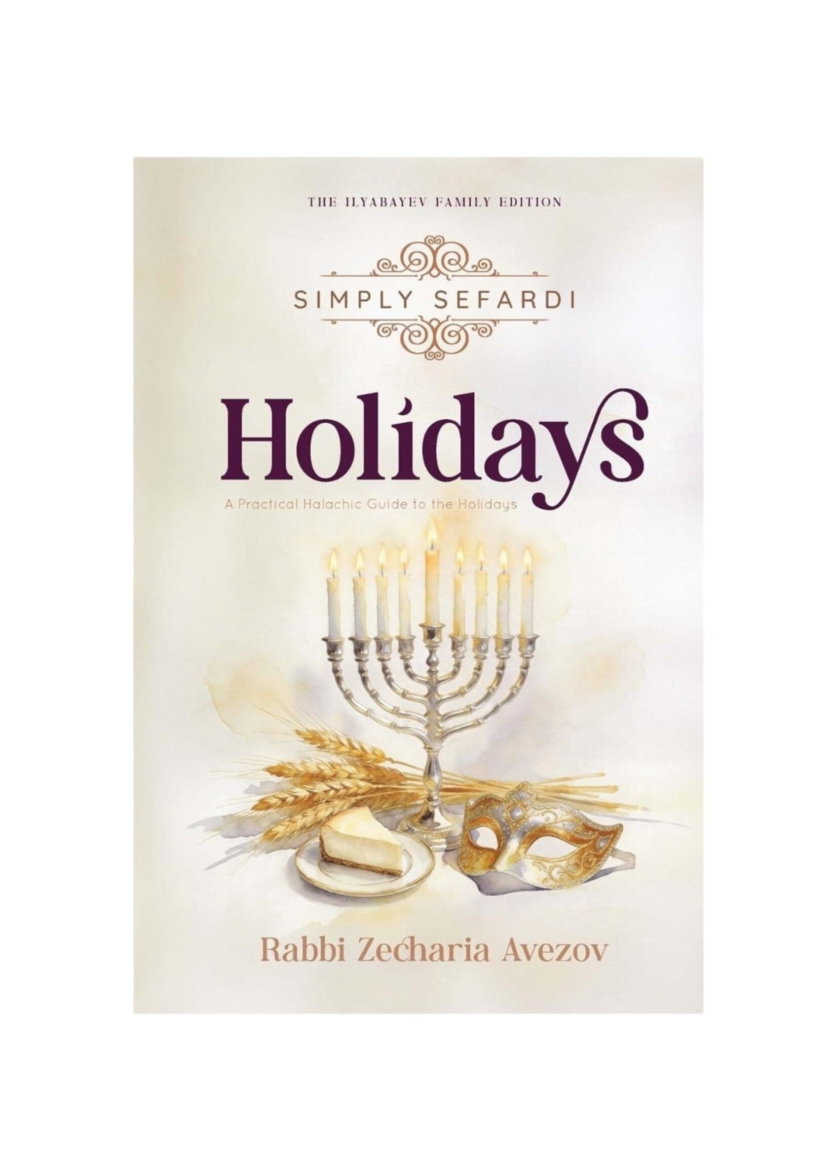 SIMPLY SEFARDI HOLIDAYS [RABBI ZECHARIA AVEZOV]