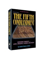 THE FIFTH COMANDMENT -  HONORING PARENTS [RABBI MOSHE LIEBER]