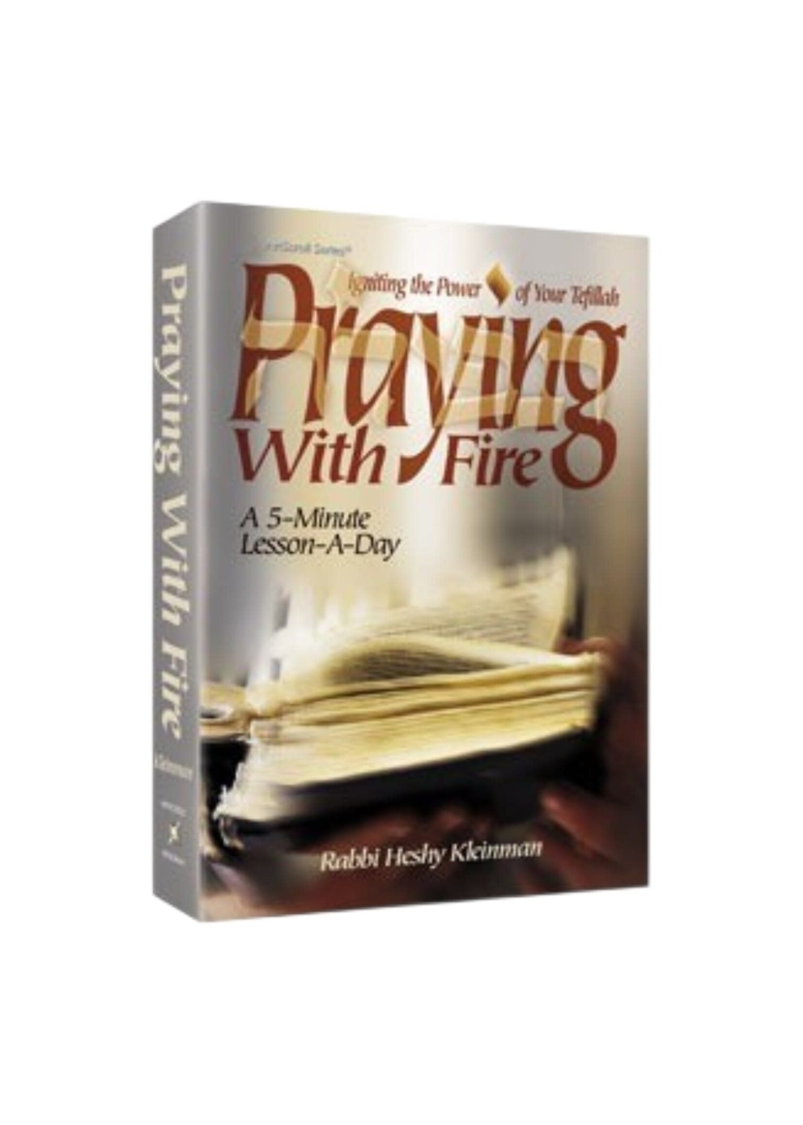 PRAYING WITH FIRE FULL SIZE HARDCOVER [RABBI HESHY KLEINMAN]