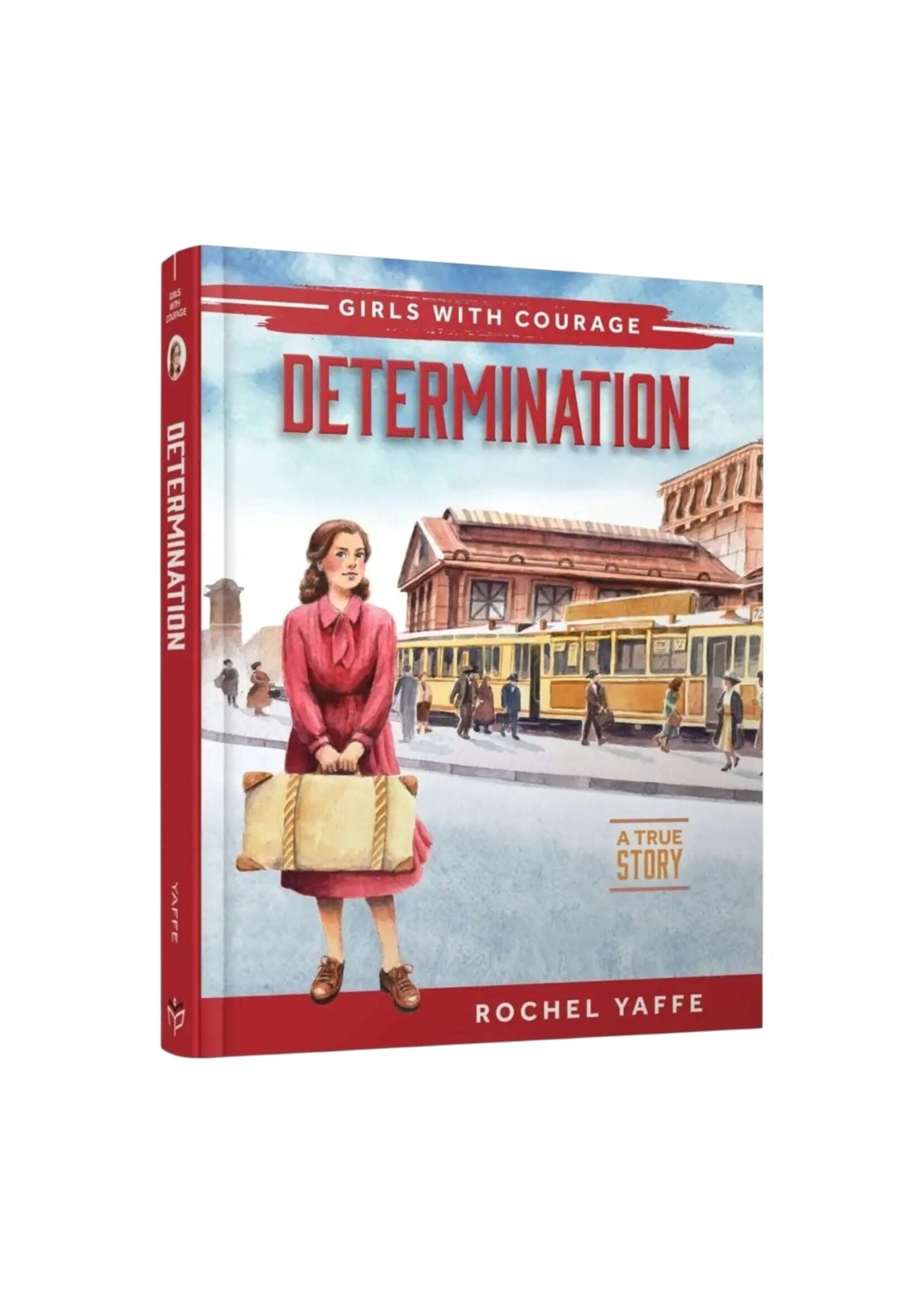 DETERMINATION - GIRLS WITH COURAGE SERIES [ROCHEL YAFFE]