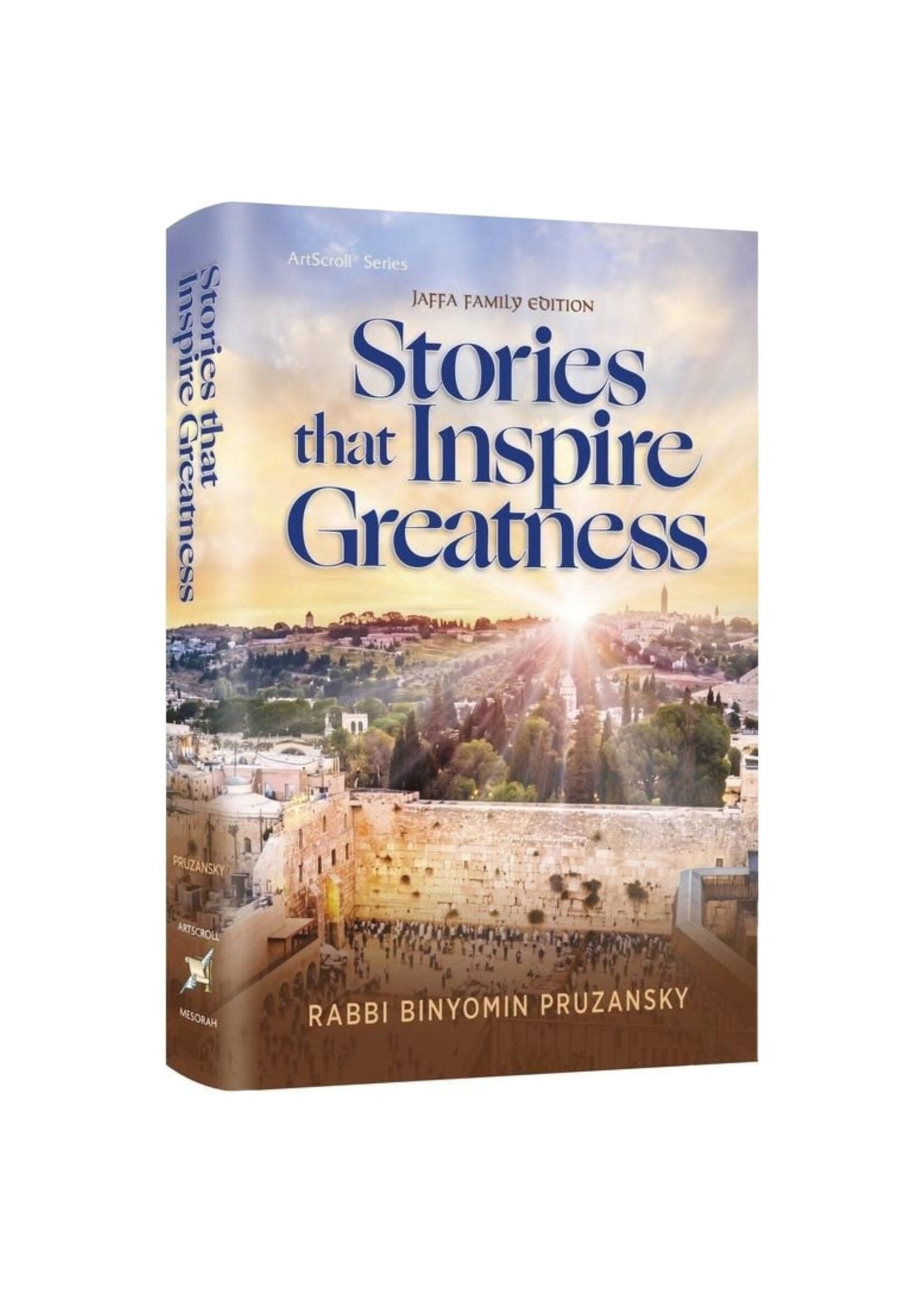 STORIES THAT INSPIRE GREATNESS [RABBI BINYOMIN PRUZANSKY]