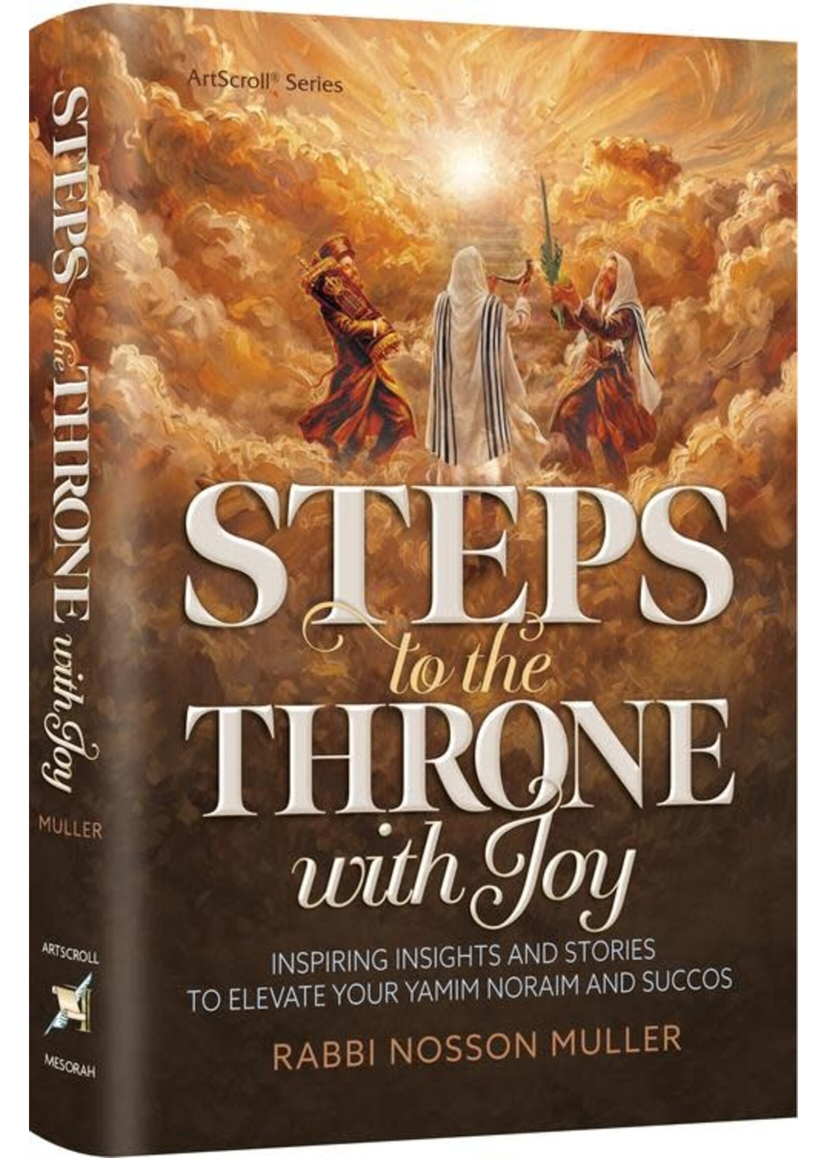 STEPS TO THE THRONE WITH JOY [RABBI NOSSON MULLER]