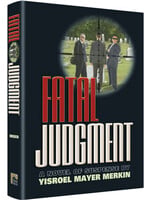 FATAL JUDGMENT [YISROEL MAYER MERKIN]