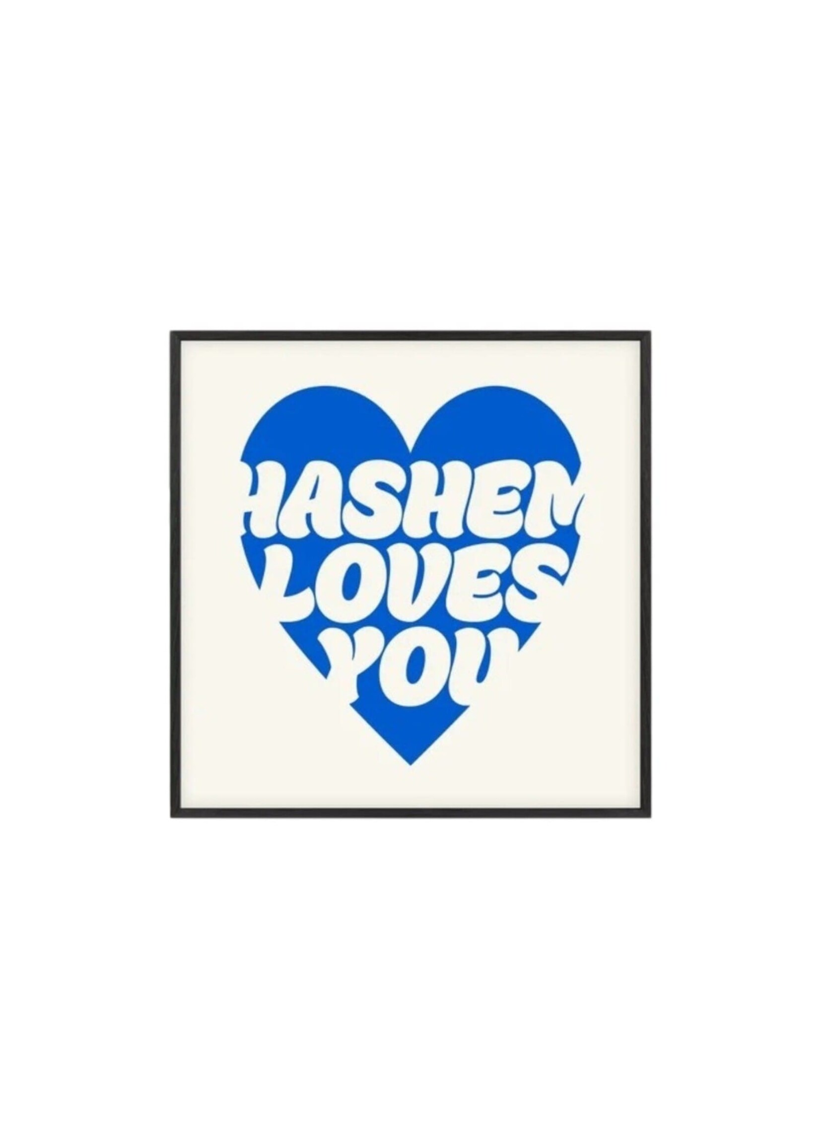 HASHEM LOVES YOU BLUE HEART BLACK FRAME  8" X 8"