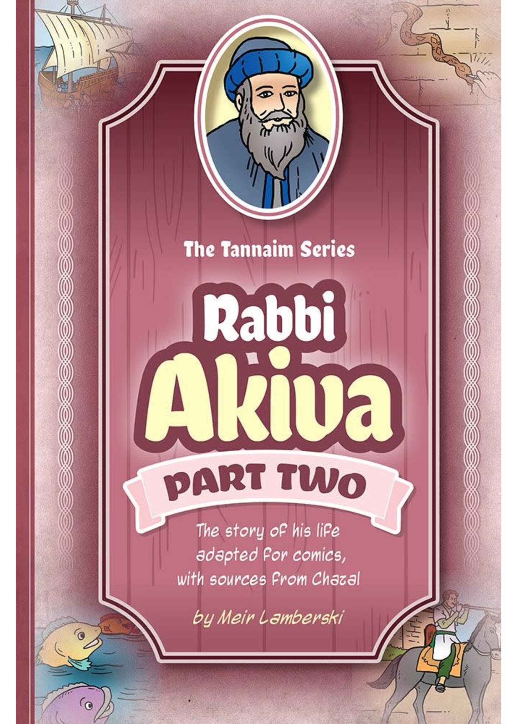 TANAIM SERIES: RABBI AKIVA PART TWO [MEIR LAMBERSKI]